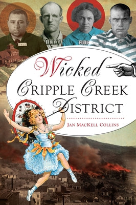 Wicked Cripple Creek District by Collins, Jan Mackell