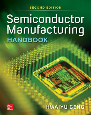 Semiconductor Manufacturing Handbook 2e (Pb) by Geng, Hwaiyu