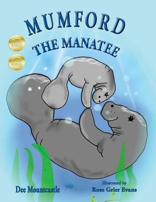 Mumford the Manatee by Mountcastle, Dee