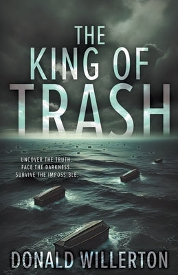 The King of Trash: A Contemporary Thriller Novel by Willerton, Donald