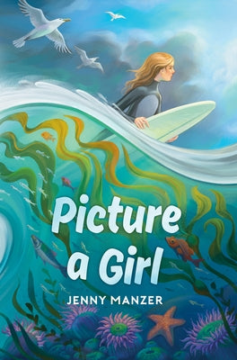 Picture a Girl by Manzer, Jenny