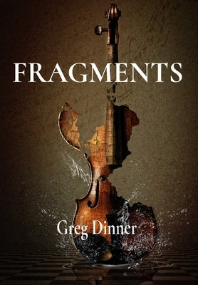 Fragments by Dinner, Greg