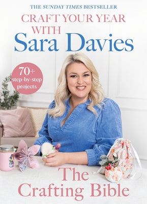 Craft Your Year with Sara Davies: Crafting Queen, Dragons' Den and Strictly Star by Davies, Sara