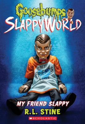 My Friend Slappy (Goosebumps Slappyworld #12): Volume 12 by Stine, R. L.