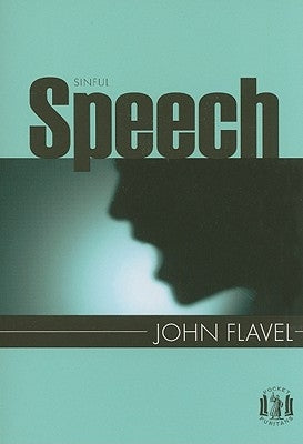 Sinful Speech by Flavel, John
