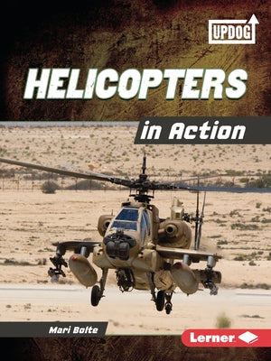 Helicopters in Action by Bolte, Mari