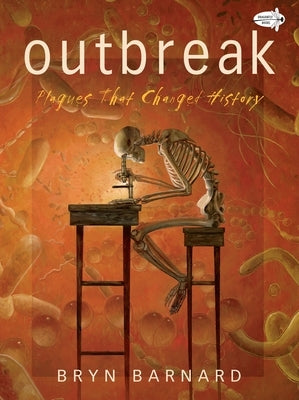 Outbreak! Plagues That Changed History by Barnard, Bryn