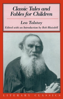 Classic Tales and Fables for Children by Tolstoy, Leo