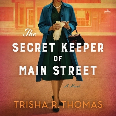 The Secret Keeper of Main Street by Thomas, Trisha R.