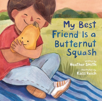My Best Friend Is a Butternut Squash by Smith, Heather