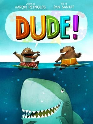 Dude! by Reynolds, Aaron