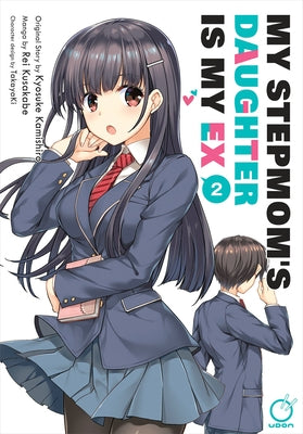 My Stepmom's Daughter Is My Ex Volume 2 by Kamishiro, Kyosuke