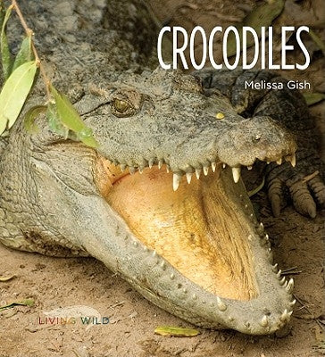 Crocodiles by Gish, Melissa