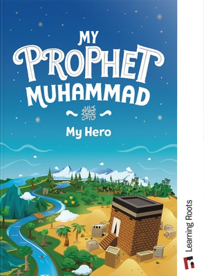 My Prophet Muhammad by Mussa, Yasmin