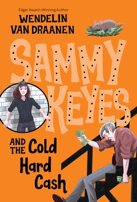Sammy Keyes and the Cold Hard Cash by Van Draanen, Wendelin