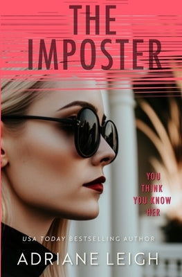 The Imposter: An Addictive Psychological Suspense by Leigh, Adriane