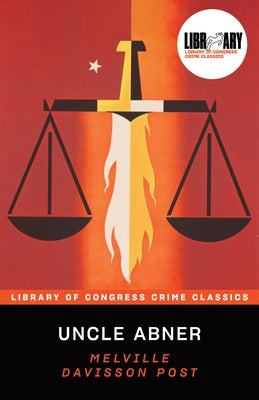 Uncle Abner by Post, Melville Davisson