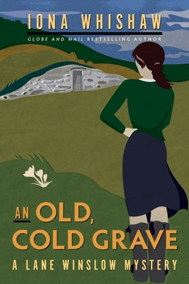 An Old, Cold Grave: A Lane Winslow Mystery by Whishaw, Iona
