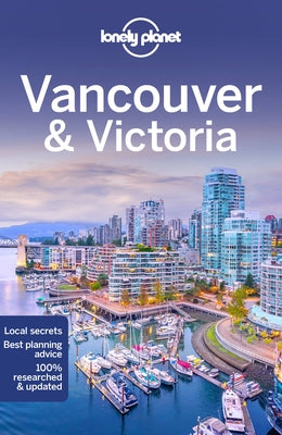 Lonely Planet Vancouver & Victoria by Lee, John