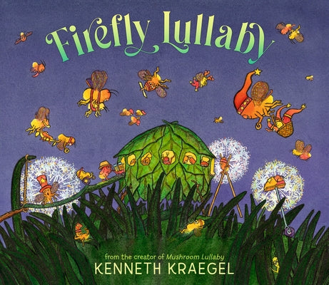 Firefly Lullaby by Kraegel, Kenneth