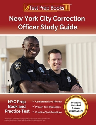 New York City Correction Officer Study Guide: NYC Prep Book and Practice Test [Includes Detailed Answer Explanations] by Morrison, Lydia