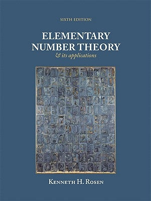 Elementary Number Theory: And Its Applications by Rosen, Kenneth