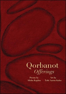 Qorbanot: Offerings by Kaplan, Alisha