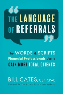 The Language of Referrals by Cates, Bill