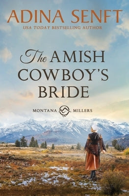 The Amish Cowboy's Bride: A wrong Amish groom romance by Senft, Adina