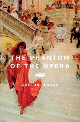 The Phantom of the Opera by LeRoux, Gaston