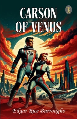 Carson Of Venus by Burroughs, Edgar Rice