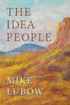 The Idea People by Lubow, Mike