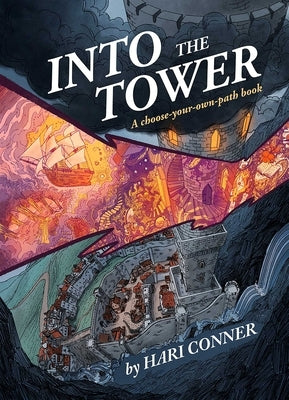 Into the Tower: A Choose-Your-Own-Path Book by Conner, Hari