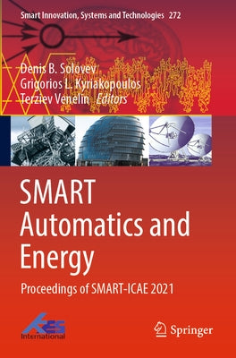 Smart Automatics and Energy: Proceedings of Smart-Icae 2021 by Solovev, Denis B.