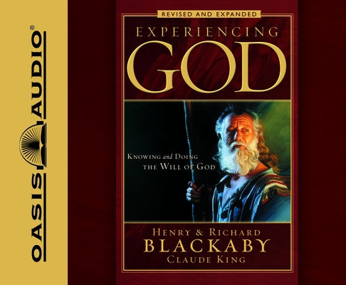Experiencing God: Knowing and Doing the Will of God by Blackaby, Henry T.