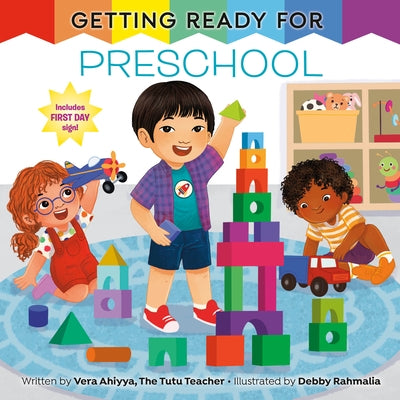 Getting Ready for Preschool: A First Day of School Book by Ahiyya, Vera