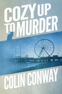 Cozy Up to Murder by Conway, Colin