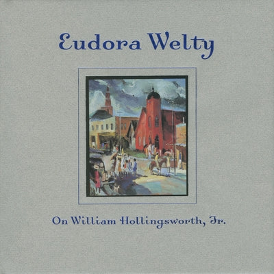 On William Hollingsworth, Jr. by Welty, Eudora