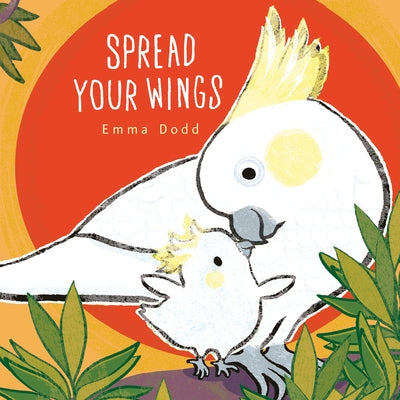 Spread Your Wings by Dodd, Emma