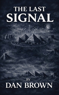 The Last Signal by Brown, Daniel