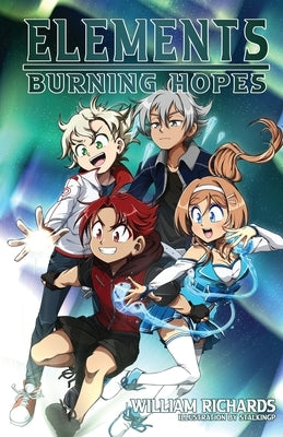 Elements Volume 3 Burning Hopes by Richards, William T.