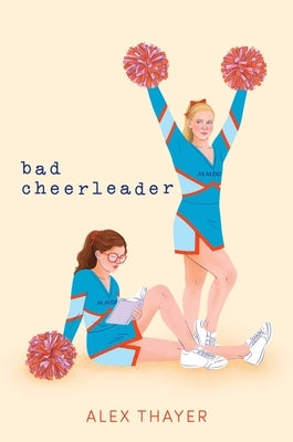 Bad Cheerleader by Thayer, Alex