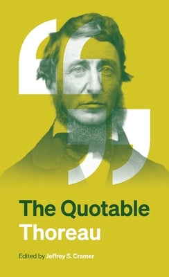 The Quotable Thoreau by Cramer, Jeffrey S.