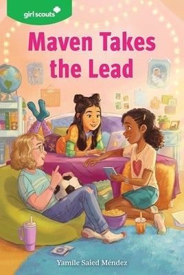 Girl Scouts: Maven Takes the Lead by M&#195;&#169;ndez, Yamile Saied