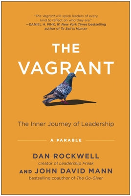 The Vagrant: The Inner Journey of Leadership: A Parable by Rockwell, Dan