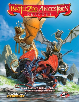 Battlezoo Ancestries: Dragons (5e) by Seifter, Mark