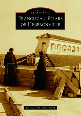 Franciscan Friars of Hebbronville by Ibarra, Juan Jose