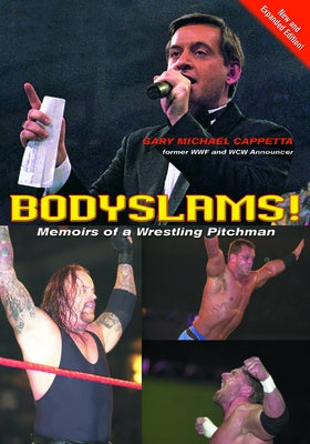 Bodyslams!: Memoirs of a Wrestling Pitchman by Cappetta, Gary Michael