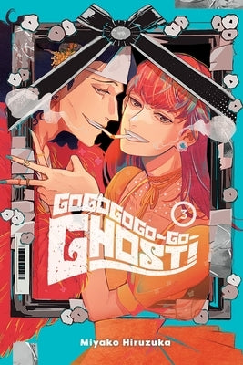 Gogogogo-Go-Ghost!, Vol. 3: Volume 3 by Hiruzuka, Miyako