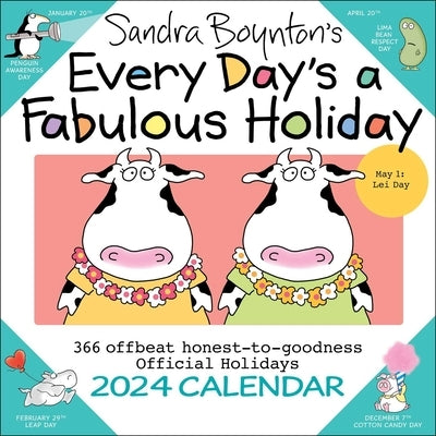 Sandra Boynton's Every Day's a Fabulous Holiday 2024 Wall Calendar by Boynton, Sandra
